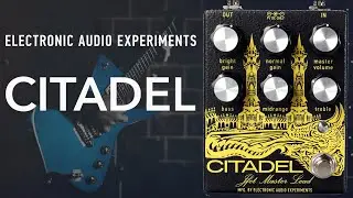 Electronic Audio Experiments: Citadel // British Preamp-Style Overdrive