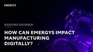 What can Emergys impact Manufacturing within the Digitally | Emergys