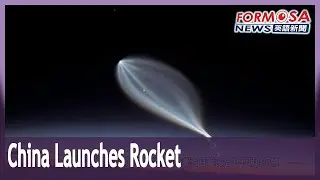 Mysterious object sighted over Tainan likely China&rsquo;s LM-7 rocket: experts