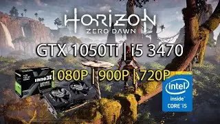 Horizon Zero Dawn  - GTX 1050Ti | i5 3470 | 1080P 900P 720P
