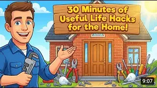30 Minutes of Useful Life Hacks for the Home!