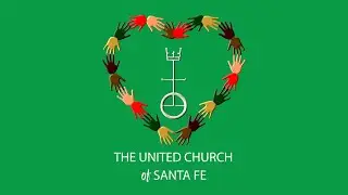 January 25, 2026, Sunday Worship at the United Church of Santa Fe