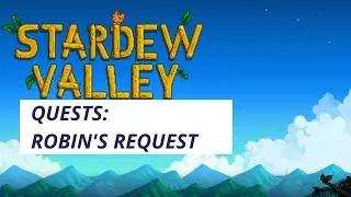 Stardew Valley Quest: Robin's Request
