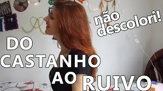 RUIVO EM CASA SEM DESCOLORIR (DO CASTANHO AO RUIVO) - Letícia Leão