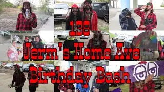 Jerm's 138 Birthday Bash @ Home Ave.