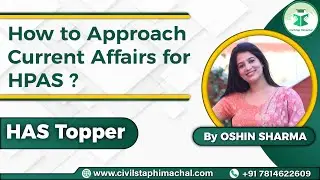 Current Affairs approach for  HPAS | Oshin Sharma | SDM | Himachal Administrative Services