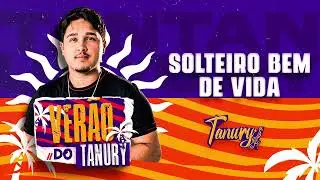 TANURY - SOLTEIRO BEM DE VIDA