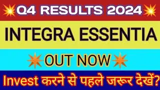 Integra Essentia Ltd Q4 Results 🔴 Integra Essentia Result 🔴 Integra Essentia Ltd Latest News