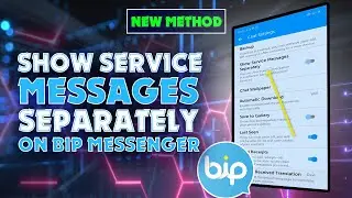 How to Show Service Messages Separately on BiP Messenger