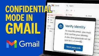 How to Send Protected Emails in Gmail (Confidential Messages with Passcodes & Expiry) - 2025 Guide