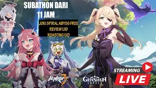 🔴Subathon Genshin & Honkai |Joki Spiral Abyss |Review ID |Roasting ID - Genshin Impact Indonesia