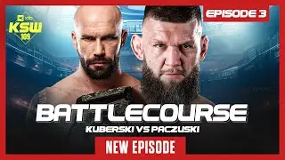 KSW Battlecourse: Radosław Paczuski vs. Piotr Kuberski - Odcinek 3. przed XTB KSW 109