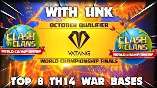 New Top 8 World Championship Qualifier Finalist Vatang War Bases With Link || Clash of Clans Coc