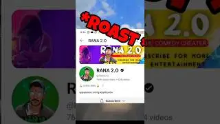 Roast Rana 2.0 #rana2.0 #mrmemer  #roastedvideo #viral #shorts
