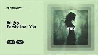 Sergey Parshakov - You