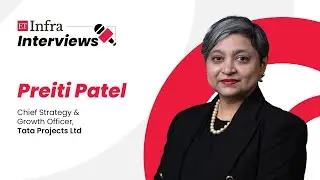 Tata Projects is focused on undertaking predictable project delivery, says Preiti Patel