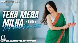 Tera Mera Milna ( 2026 Beat Mix ) |  2026 New Song | Deep House Mix | Traped Mix