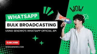 WhatsApp Bulk Broadcasting Using SendWo