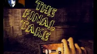 ALEXFOX SHOW: Прохождение The Final take