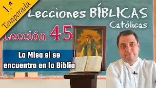 La Misa si se encuentra en la Biblia - 📚 Lecciones Bíblicas - Padre Arturo Cornejo ✔️