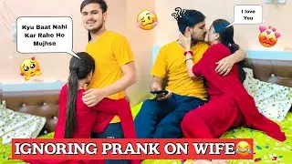 Ignoring Prank On Wife😍😂 || #prank gone extreme || @SakshiBabaOfficialvlogs