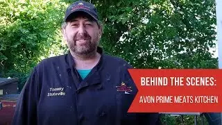 Behind the Scenes: Avon Prime Meats Kitchen