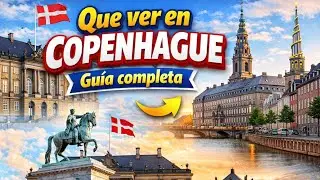 LO MEJOR DE COPENHAGUE | GUIA COMPLETA. VÍDEO 2 DE 2 🇩🇰✅