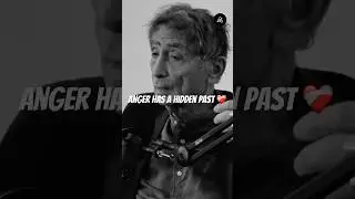 Gabor Mat&eacute; Reveals The Hidden Root Of Anger