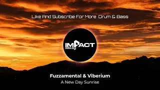 A New Day Sunrise by  Fuzzamental and Viberium ( New Gen Junglist Remix )