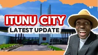 ITUNU CITY Latest Update 2025 | Ibeju Lekki Lagos Nigeria