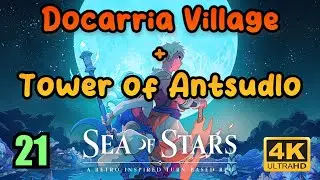 Docarria Village + Tower of Antsudlo - Sea of Stars #21
