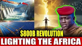 Traor&eacute;&rsquo;s $800 Billion Energy Revolution African Miracle or Giant Madness?
