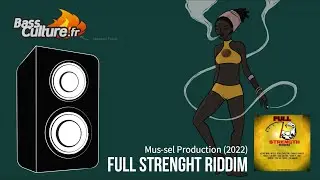 Full Strength Riddim (Mus-sel Production 2022) Louie Culture / Capleton / Wyclef Jean / Luciano...