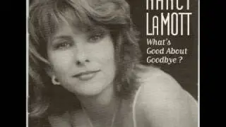 What's Good About Goodbye / The Promise (I'll Never Say Goodbye) - Nancy LaMott