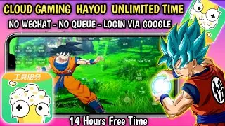 Cloud Hayou Apk Unlimited Time, No Queue, No Wechat, Best Cloud Gaming, App Unlimited Time