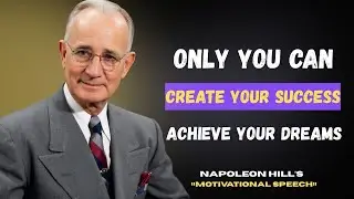 Remember: Only You Can Create Your Success | Napoleon Hill Motivation