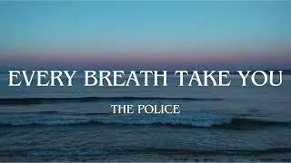 The Police - Every Breath You Take (Lyrics/tradu&ccedil;&atilde;o)
