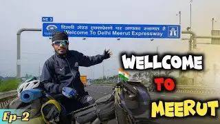 Welcome to Meerut || West Bengal to All India Cycle Tour|| The AK 99 || Cycle Tour