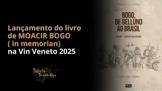 A Jornada da Fam&iacute;lia Bogo: de Beluno, It&aacute;lia, ao Brasil. Livro de Moacir Bogo