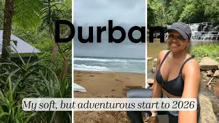 A Soft but Adventurous Start to 2026 | Durban Reset Vlog