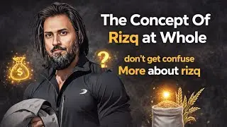 The Concept of Rizq II Competence II By Sahil adeem