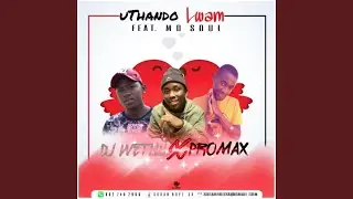 Uthando Lwam (feat. MD Soul)