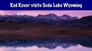 Red Rover visits Soda Lake Wyoming