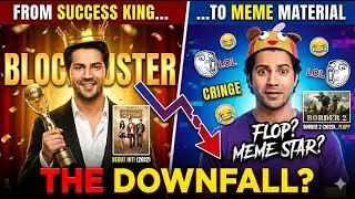 Varun Dhawan: The Rise, The Fall, and the Meme-ification | Success King to Meme Material?