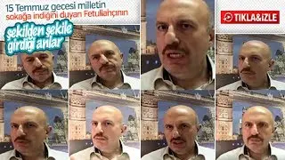 FET&Ouml;'c&uuml; Kerim Balcı'nın Morardığı Anlar (15 Temmuz 2016)