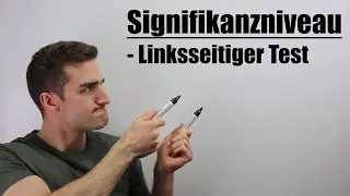 Signifikanzniveau alpha - Einseitiger Hypothesentest, Beispiel linksseitig | Fit im Mathe-Abi