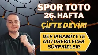 26. Hafta Spor Toto Tahminleri | ÇİFTE DEVİR! DEV İKRAMİYEYE GÖTÜREBİLECEK SÜRPRİZLER