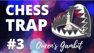 Chess Trap #3 Queen Sacrifice!  (Queen's Gambit)