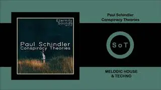 Paul Schindler - Conspiracy Theories (Extended Mix) [Melodic House & Techno] [Eternity Sounds]