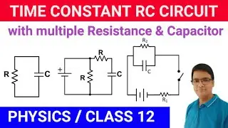 Time Constant of RC circuit with multiple Resistance and Capacitor|| Time Constant RC circuit